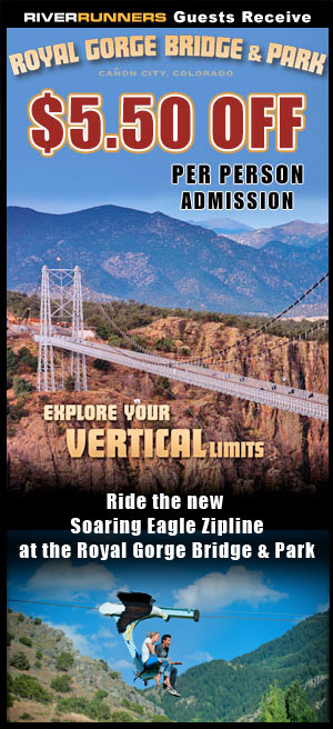 River Runners Guests receive $5.50 OFF per person to the Royal Gorge Bridge & Park